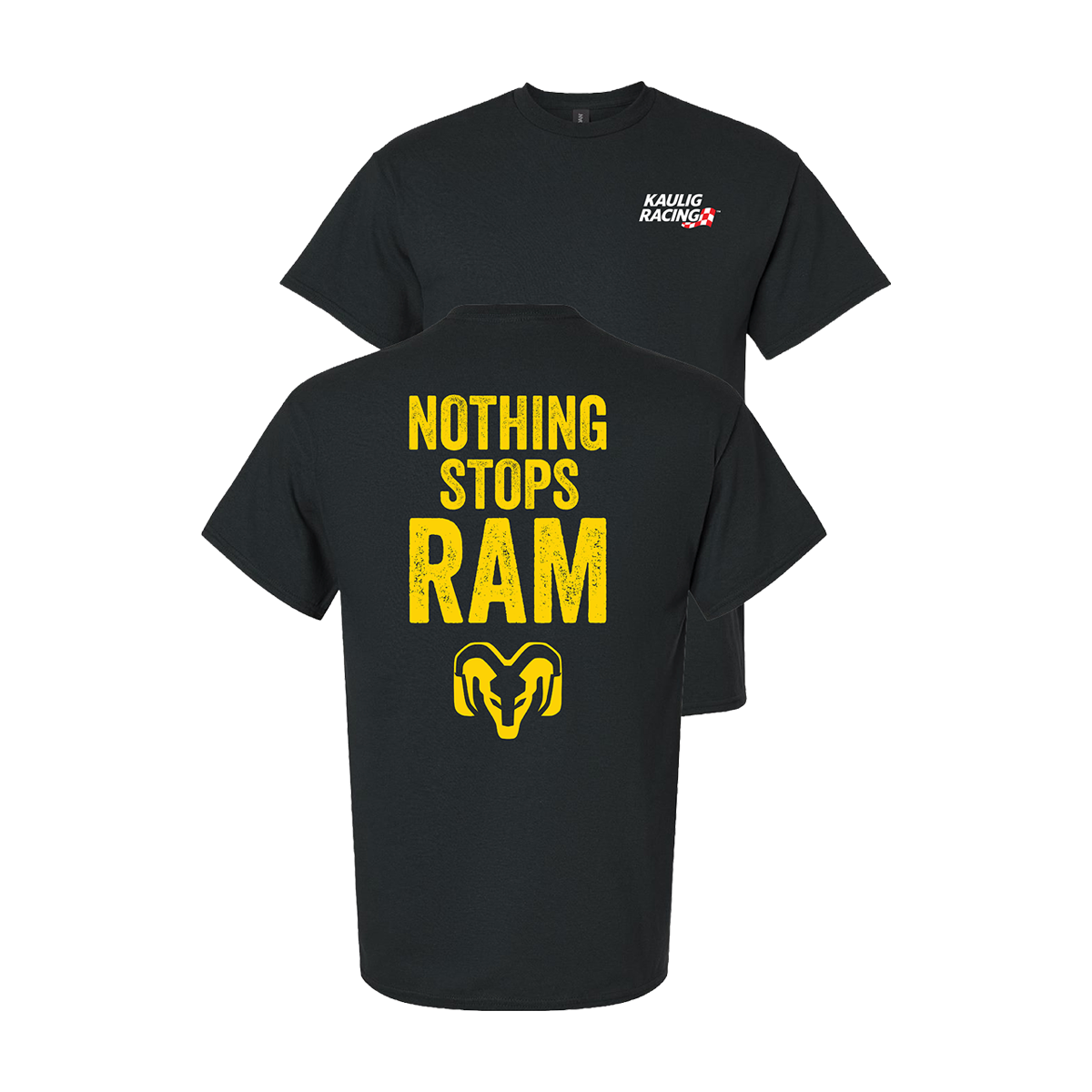 Kaulig Racing x Ram - Nothing Stops Ram T-Shirt